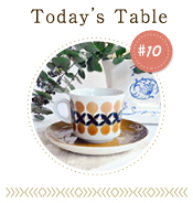 Feature,211  「Today's Table」